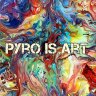 Pyro Is Art